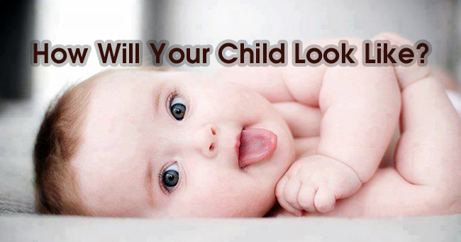 How Will Your Child Look Like?