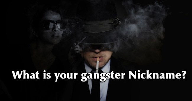 What is your gangster Nickname?