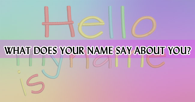 What does your name say about you?